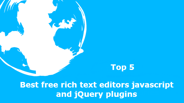 Top 5: Best free rich text editors javascript and jQuery plugins