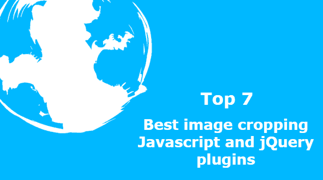 Top 7: Best image cropping Javascript and jQuery plugins