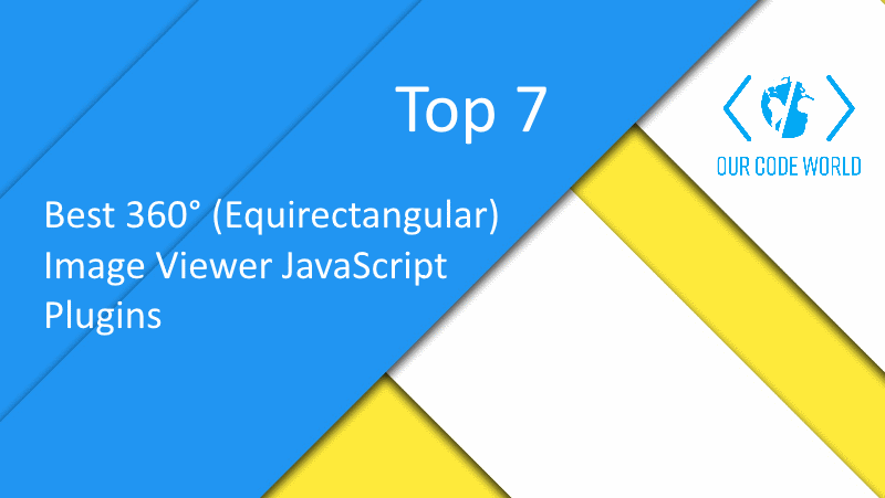 Top 7: Best 360° (Equirectangular) Image Viewer JavaScript Plugins