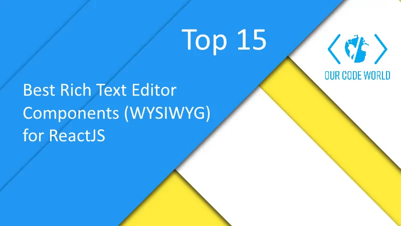 Top 15: Best Rich Text Editor Components (WYSIWYG) for ReactJS