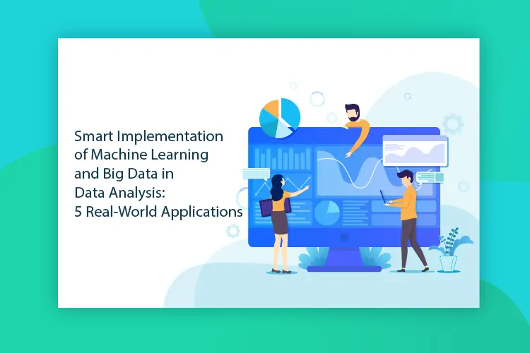 Smart Implementation of Machine Learning and Big Data in Data Analysis ...