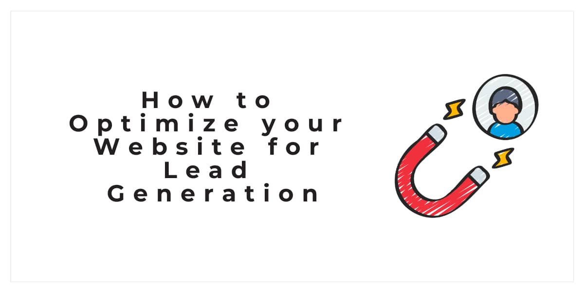 How to Optimize your Website Lead Generation Our