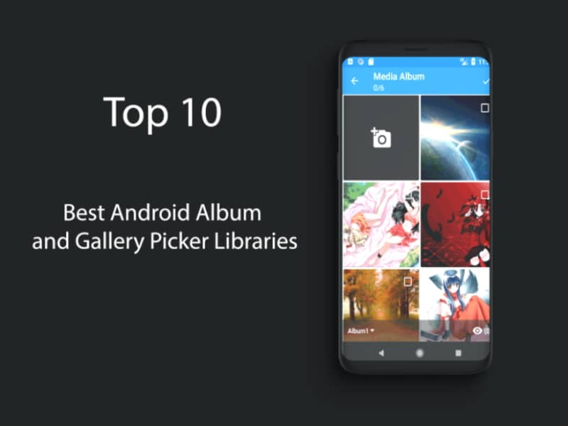 10个最佳Android相册和图库选择器库合集