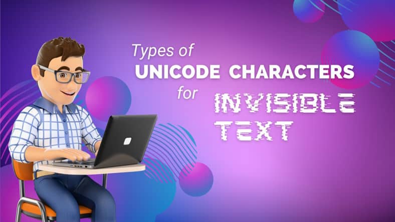 Types of Unicode Characters for Invisible Text (With Examples) | Our ...